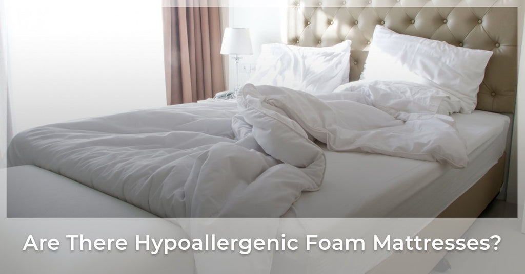 Are There Hypoallergenic Foam Mattresses?