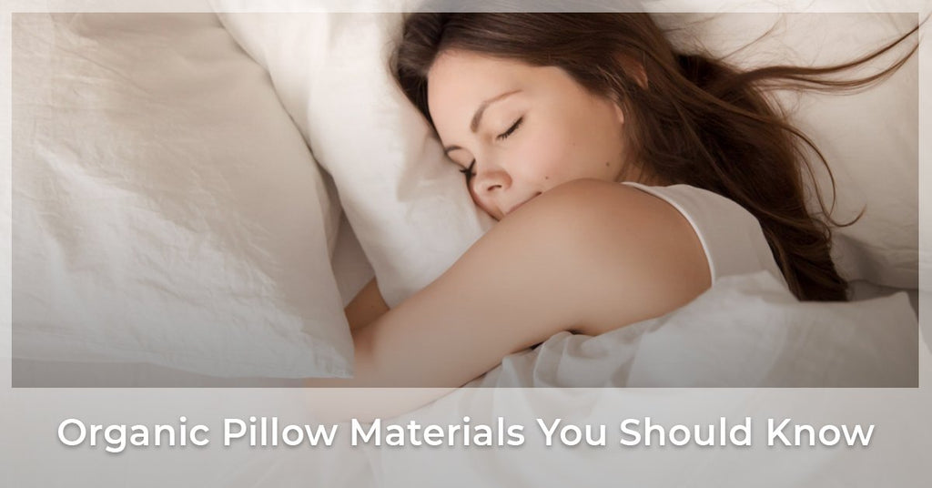 Organic Pillow Materials You Should Know